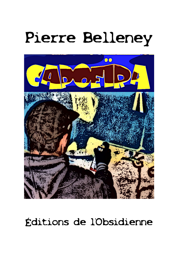 Pierre Belleney, Capoeira, Editions de l'Obsidienne, 2008